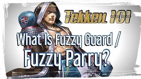 Tekken 101 Fuzzy Guard / Parry Beginner Guide Tekken 7 Season 4