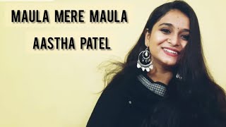 Video thumbnail of "Maula Mere Maula | Anwar | Roop Kumar Rathod | Female Cover by Aastha Patel | Ukulele Cover"