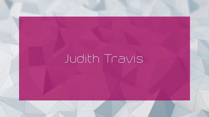 Judith Travis - appearance