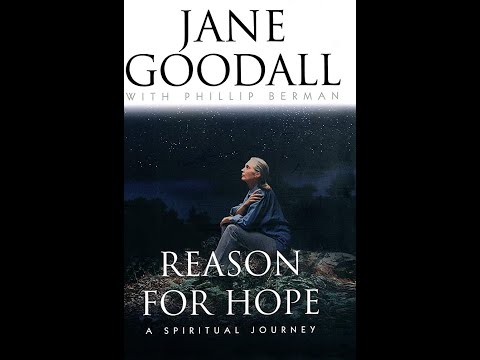 Plot summary, “Reason for Hope” by Jane Goodall in 7 Minutes
