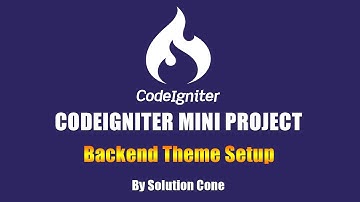Codeigniter Mini Project for Beginners - Backend Theme Setup- Blog Management System