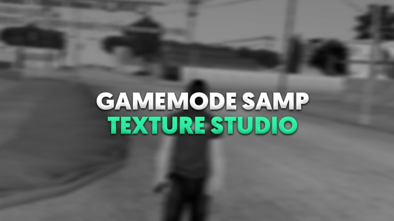 Samp Texture SAIU!! GAMEMODE DO TEXTURE STUDIO PARA MOBILE SAMP ANDROID/PC - YouTube