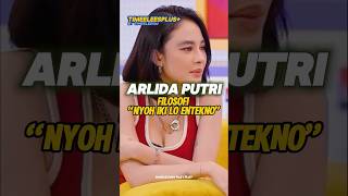 Arlida Putri Filosofi Nyoh Iki Lo Entekn