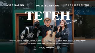 TETEH - Doel Sumbang ft Asep Balon, Sarah Saputri  Resimi