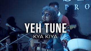 Yeh Tune Kya Kiya | Live Performance | Arrjun Pandey | TISP | Live Bollywood Jamming