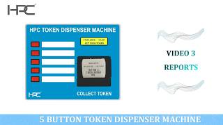 HPC 22 Token Dispenser Machine – Department Wise Daily & Weekly Report | Button Wise Report