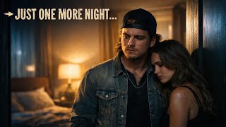 Just One More Night Emotional Country Love Song Inspired By Morgan Wallen