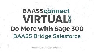 BAASS Bridge Salesforce | BAASS Connect Virtual Do More with Sage 300