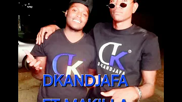 DKANDJAFA FT MAKILLA HELLO