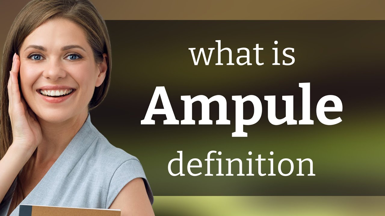 Ampule what is AMPULE meaning YouTube