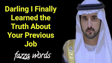 Darling I Finally Learned the Truth About Your Previous Job|fazza poems|fazza poem sheikh hamdan 