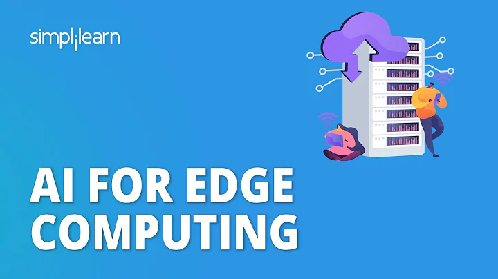 AI For Edge Computing | Edge Computing and Artificial Intelligence | Simplilearn