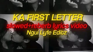 KA FIRST LETTER/SLOWED+REBERB/FULL SONG/THADOU KUKI OLD SONG/LYRICS VIDEO