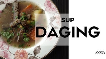 Simple & Easy Sup Daging | Malaysian Beef Soup