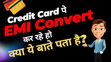 Credit Card EMI Full Hidden Information | You must to Know before Convert into EMI by Credit Card