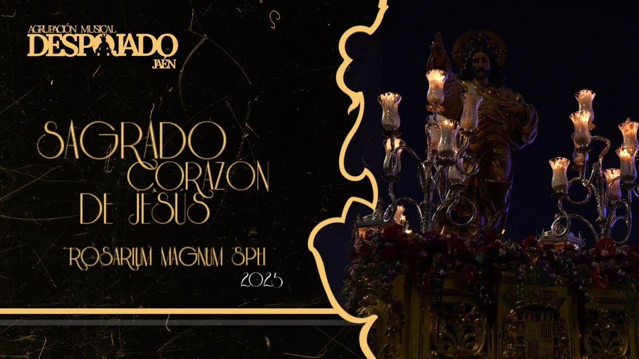[4K] SAGRADO CORAZÓN DE JESÚS (Jaén) | Mi Señor de la Oración