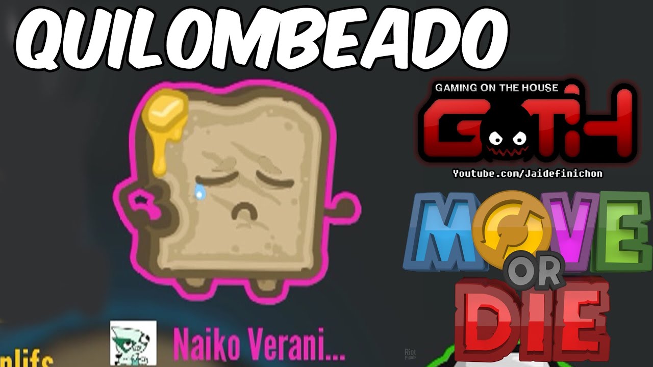 NAIKO KILOMBEADO! Move or Die en Español - GOTH