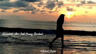 Haruskah Ku Jadi Orang Berbeda #StoryWa