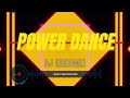 POWER DANCE MIX 02-12-2023