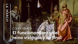 Los visigodos (VI): Auge y caída | La March