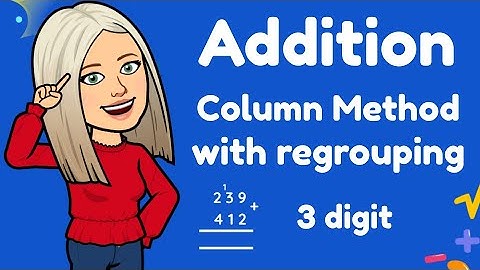 Mini Maths Tutorial: 3 Digit Addition Column Method (with regrouping)
