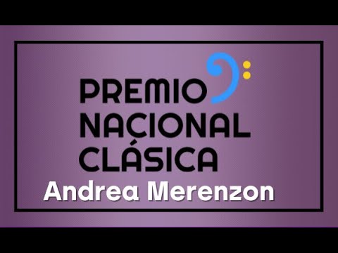 PREMIO NACIONAL CLÁSICA PRESENTACIÓN ANDREA MERENZON