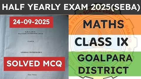 Class 9 Half yearly exam Maths question paper 2025 | General Maths | Goalpara District | seba