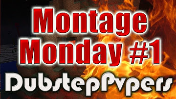 Montage Monday #1 | DubstepPvpers HG Montage