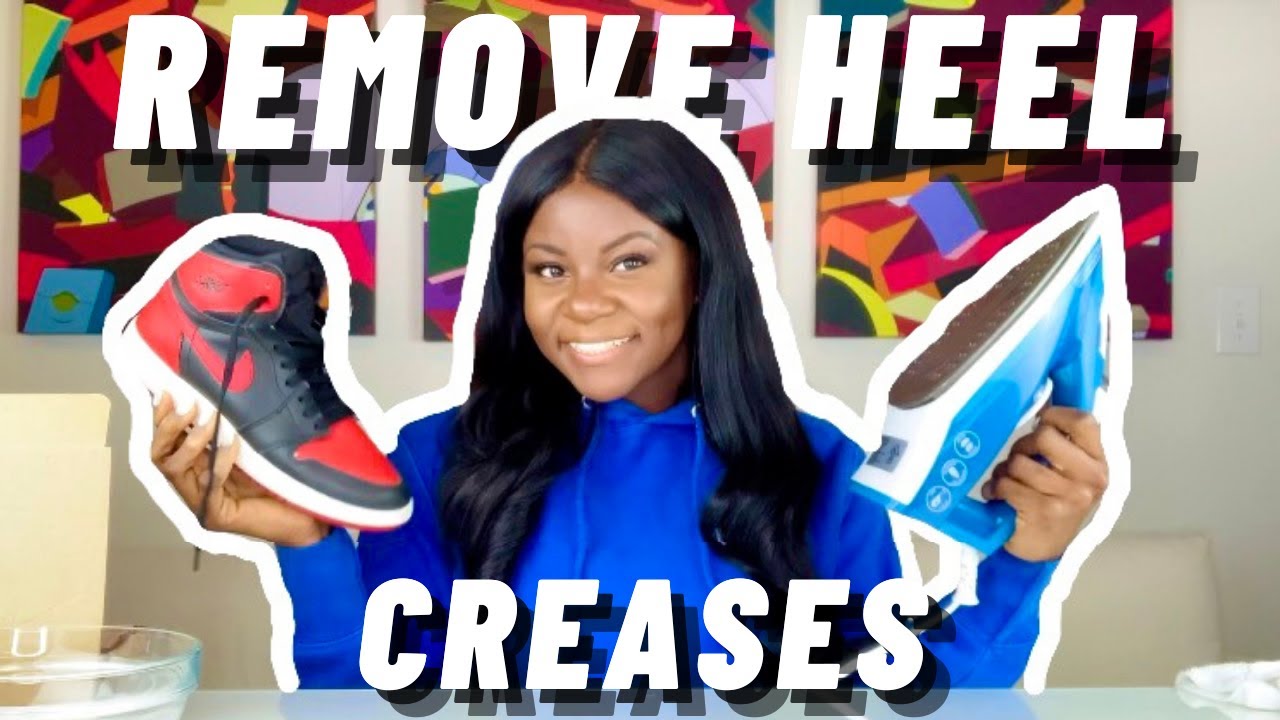 HOW TO REMOVE HEEL CREASES | REALLY BAD CREASES - YouTube