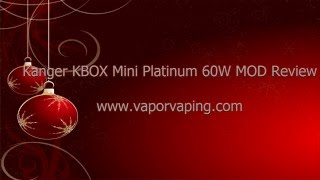 Kanger KBOX Mini Platinum 60W MOD Review