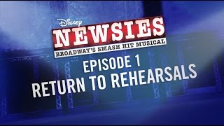 Making of the NEWSIES Movie Event: Return to Rehearsals