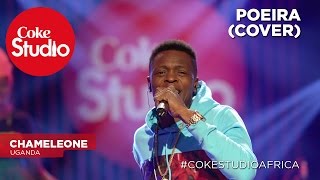 Chameleone: Poeira (Cover) – Coke Studio Africa chords