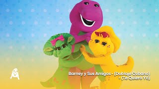 Barney Y Sus Amigos Doblaje Cubano - Te Quiero Yo