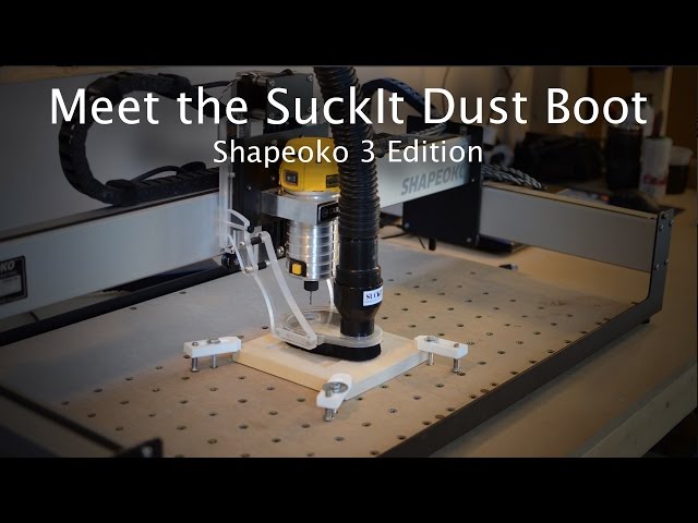 Meet the SuckIt Dust Boot: Shapeoko 3 Edition - YouTube