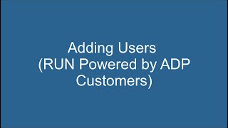 Adding Users with RUN Powered by ADP