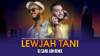 Lewjah Tani - Remix | Saad Lamjarred & Zouhair Bahaoui | لوجه التاني 2021 | DJ Sahil AiM Remix