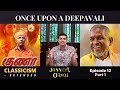 Once upon a deepavali  classicism extended  guna  jannal oram ep 12 part 1  sikkil gurucharan