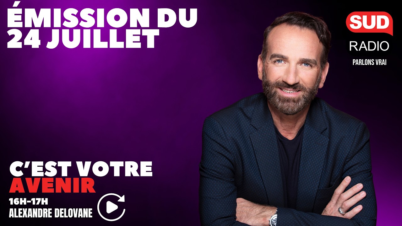 C'est Votre Avenir - Émission du 24 juillet