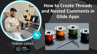 How to Create Threads and Nested Comments in Glide Apps | Glide Tutorial 2025