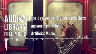 the day we got lost in eachothers answering machines - Artificial.Music