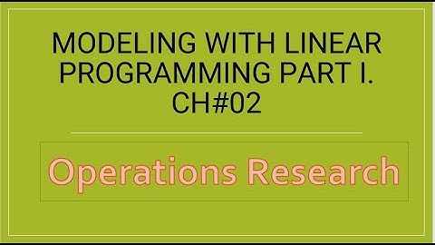 Modeling with linear programming Part I. Ch#02 #Operations Research #Problem-solving # LP Models