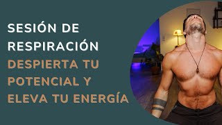 Consigue Más Energía y Vitalidad | Sesión de Respiración (Breathwork&Pranayama)