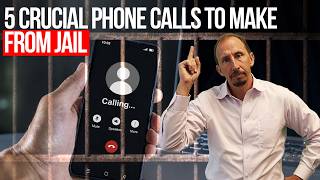 5 Important Calls to Make From Jail And 3 You Should NEVER Make