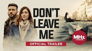 Don&#39;t Leave Me - Official U.S. Trailer (Coming Soon)