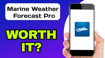 MARINE WEATHER FORECAST PRO APP EXPLAINED - IS IT WORTH IT?
