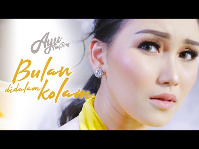 AYU TING TING - BULAN DIDALAM KOLAM (OFFICIAL MUSIC VIDEO) class=