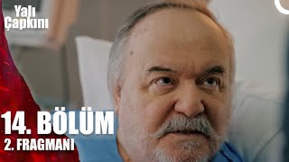 Yalı Çapkını 14. Bölüm 2.Fragmanı Halis Ağa Feriti Istiyor