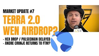 LUNA 2.0, PulseChain delayed, Andre Cronje is back? | Market Update #7