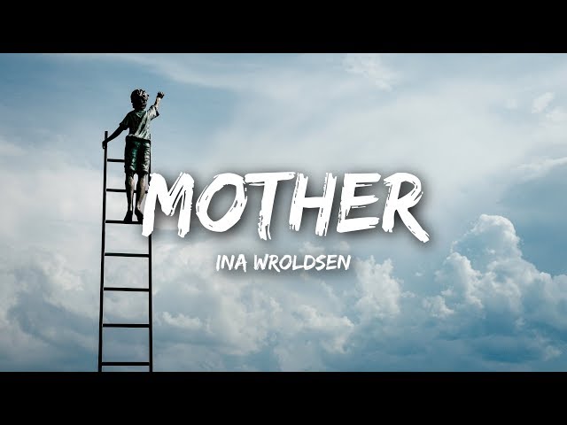 Ina Wroldsen - Mother