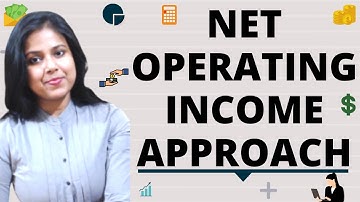 Net Operating Income Approach